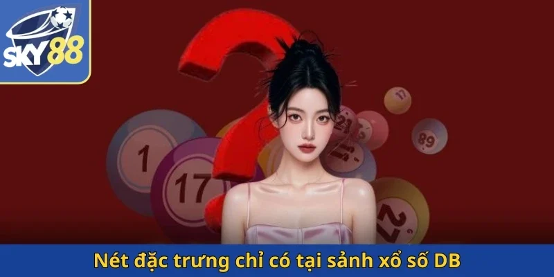 net-dac-trung-chi-co-tai-sanh-xo-so-db