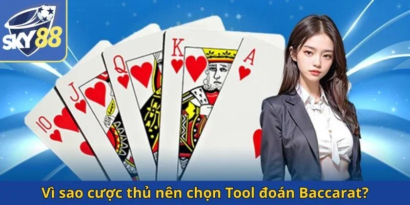 vi-sao-cuoc-thu-nen-chon-tool-doan-baccarat